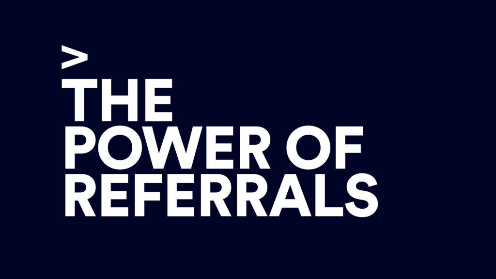 the power of referrals