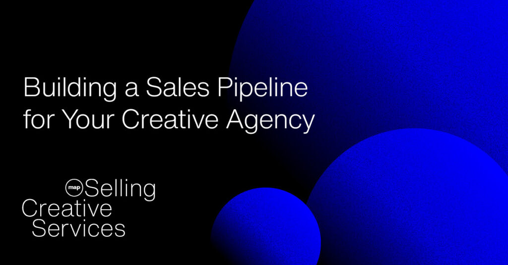Building a sales pipeline for your creative agency